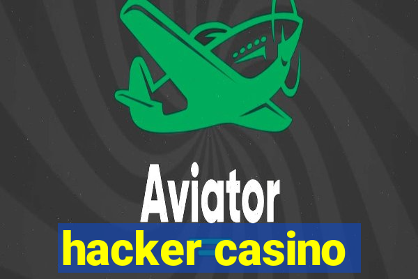 hacker casino