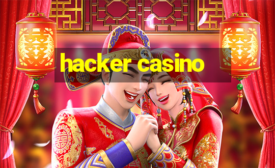 hacker casino