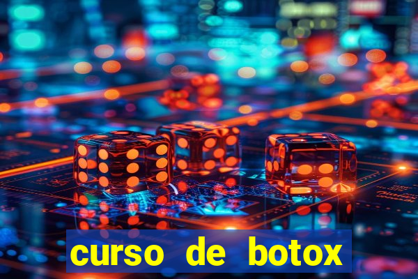 curso de botox reconhecido pelo mec