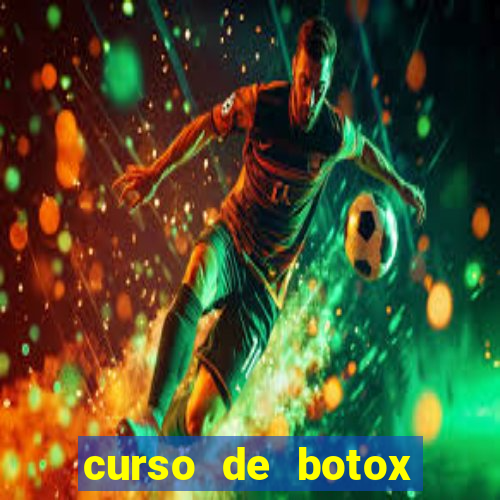 curso de botox reconhecido pelo mec