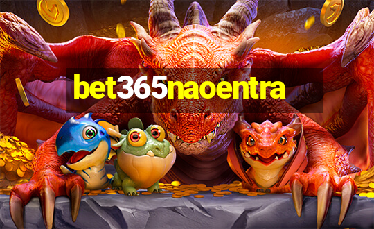 bet365naoentra