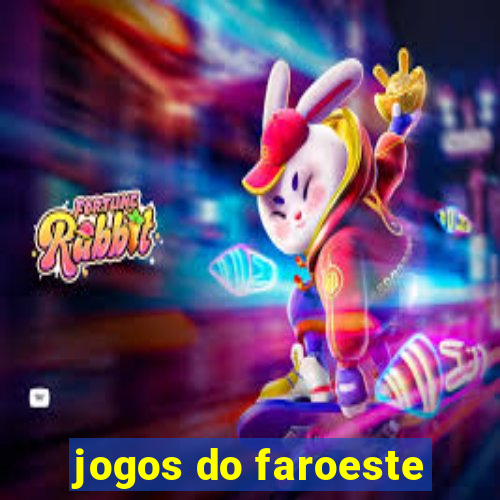 jogos do faroeste