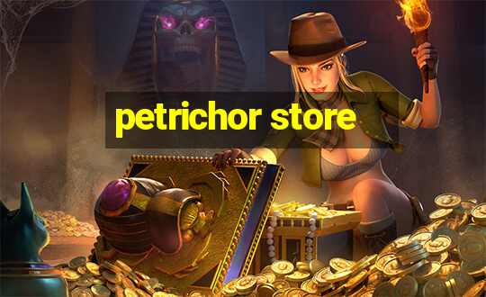 petrichor store