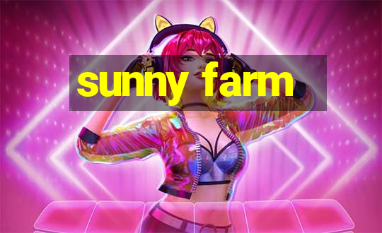 sunny farm