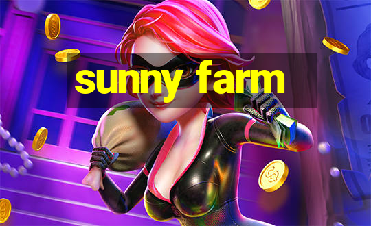 sunny farm