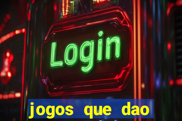 jogos que dao dinheiro rapido