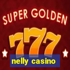 nelly casino