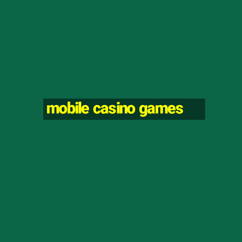 mobile casino games