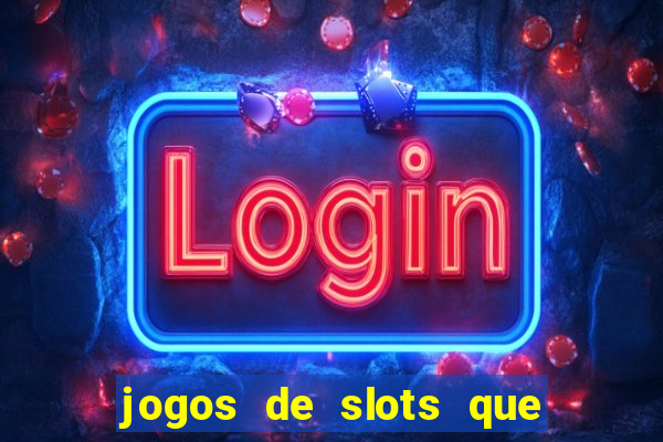 jogos de slots que dao bonus no cadastro