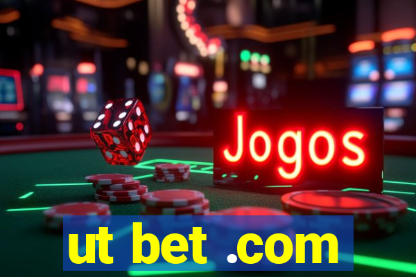 ut bet .com