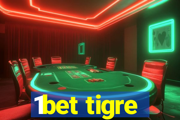 1bet tigre