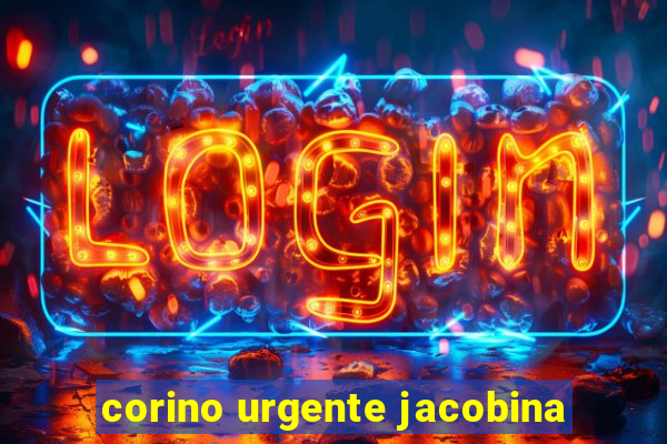 corino urgente jacobina