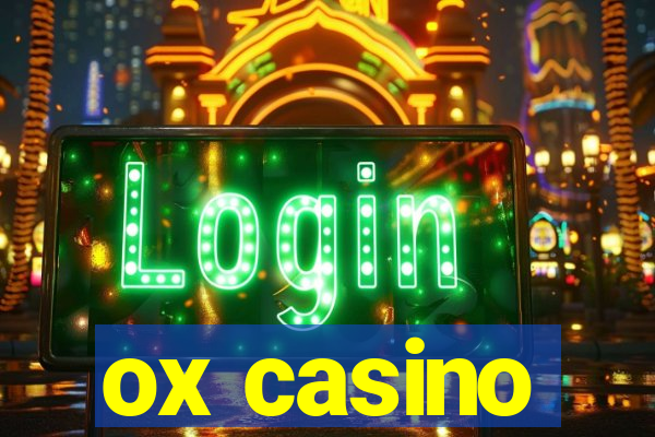 ox casino