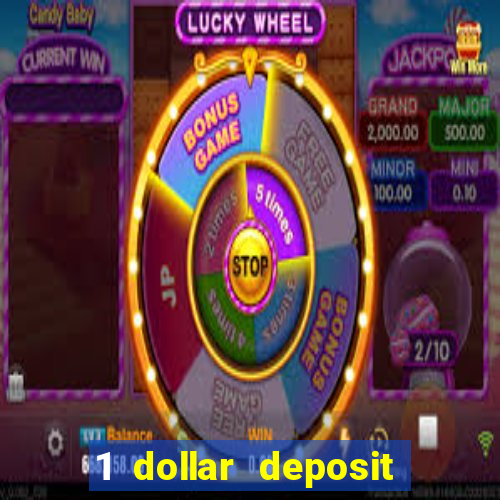 1 dollar deposit casino bonus