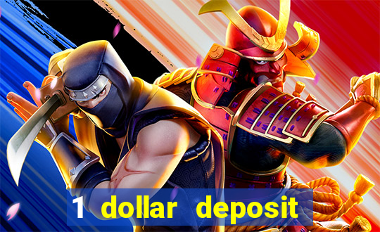 1 dollar deposit casino bonus