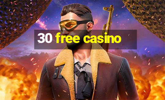 30 free casino