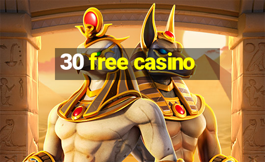 30 free casino