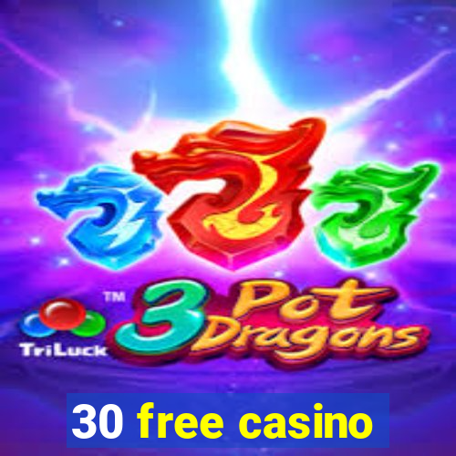 30 free casino