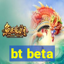 bt beta