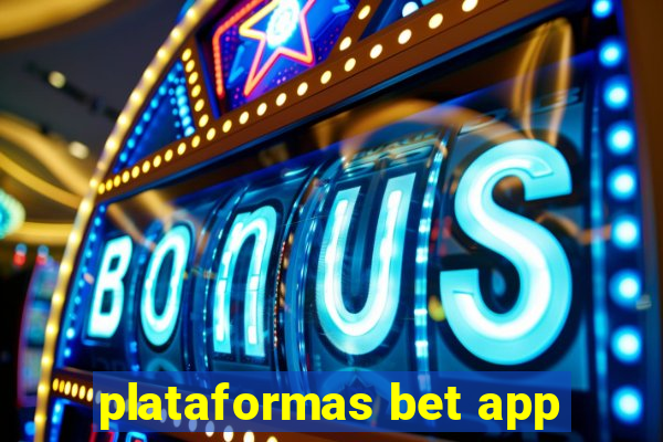 plataformas bet app