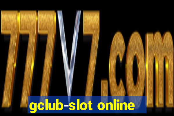 gclub-slot online