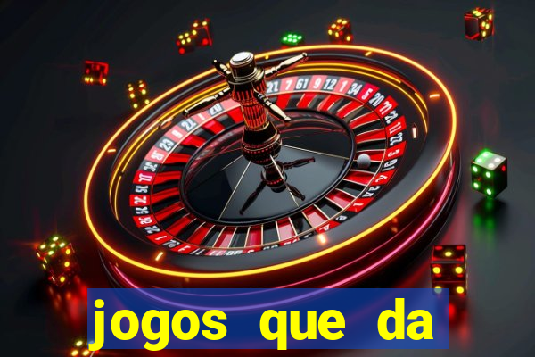 jogos que da dinheiro ao se cadastrar