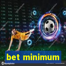 bet minimum