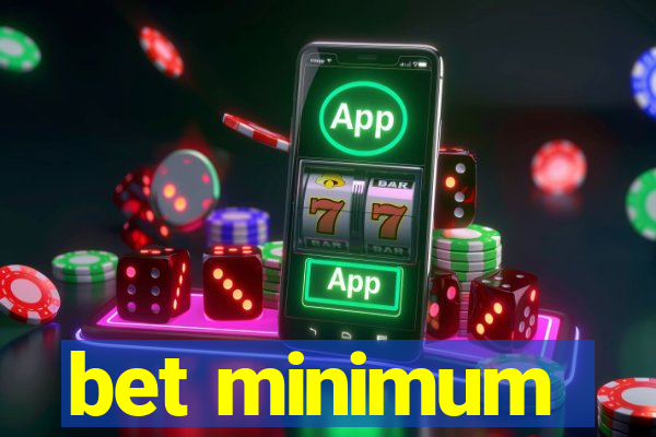 bet minimum