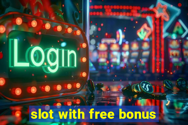 slot with free bonus