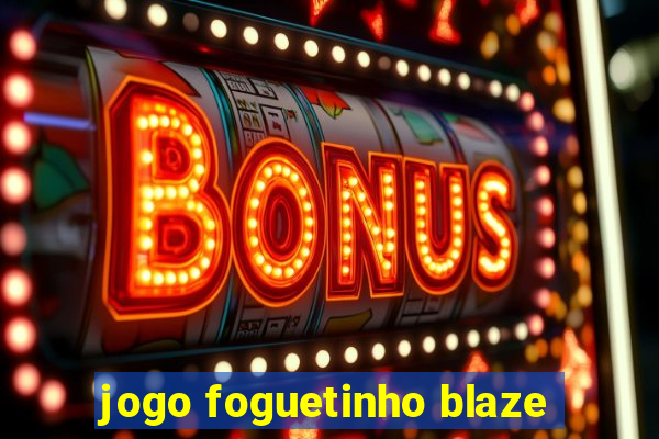 jogo foguetinho blaze