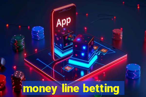 money line betting