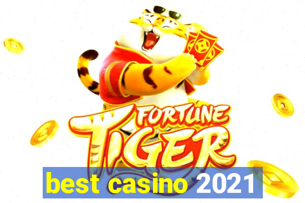 best casino 2021