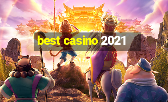 best casino 2021