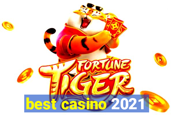 best casino 2021