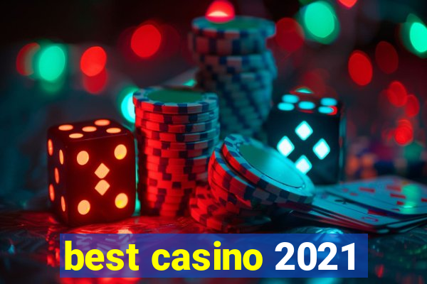 best casino 2021