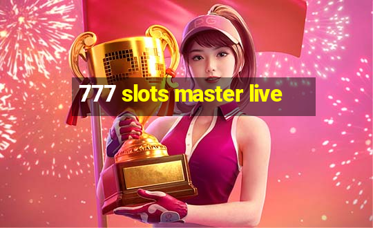 777 slots master live