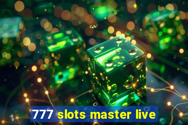 777 slots master live