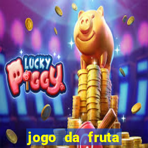 jogo da fruta aposta 1 real é confiável