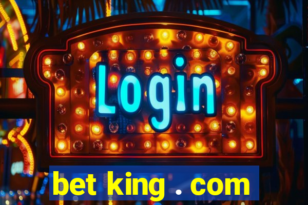 bet king . com