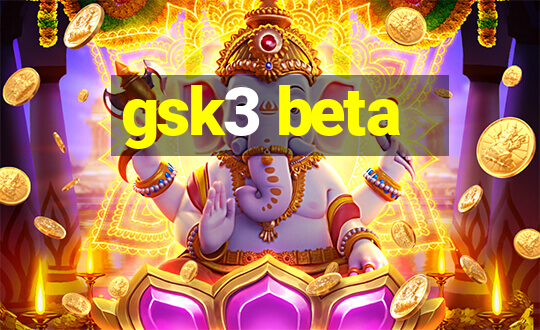 gsk3 beta