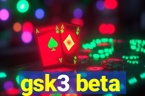 gsk3 beta