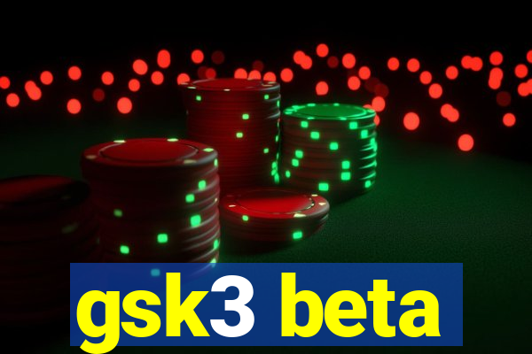 gsk3 beta