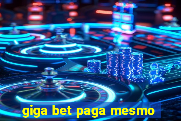 giga bet paga mesmo