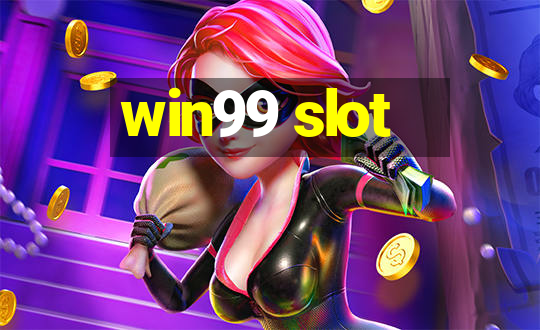 win99 slot