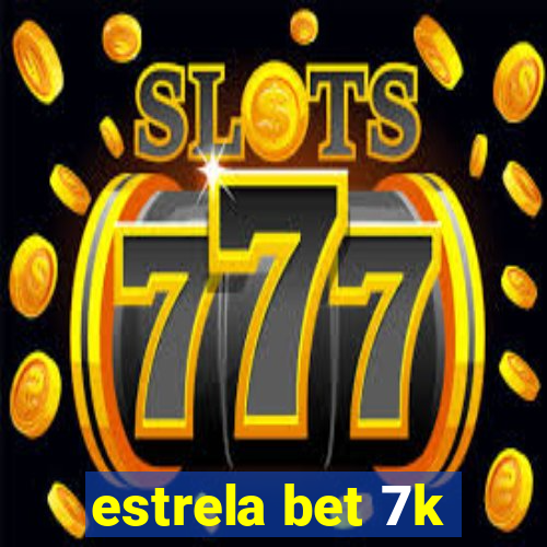 estrela bet 7k