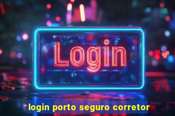 login porto seguro corretor