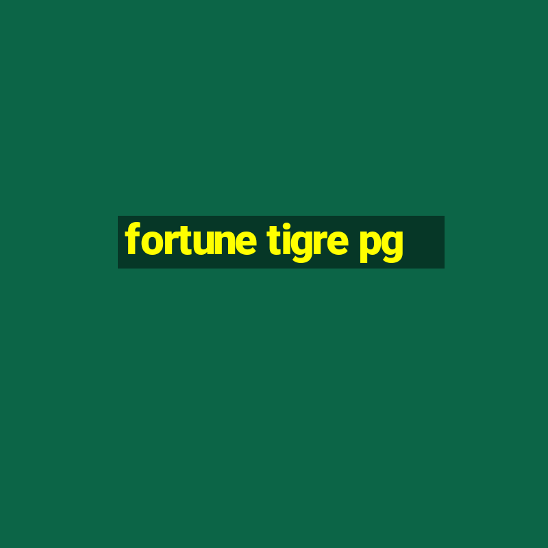 fortune tigre pg