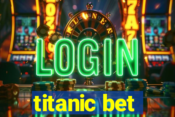 titanic bet