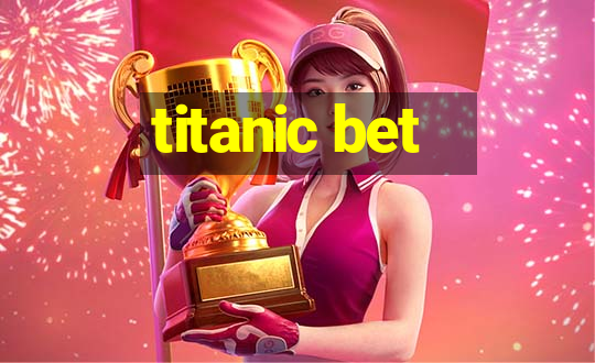 titanic bet