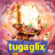 tugaglix